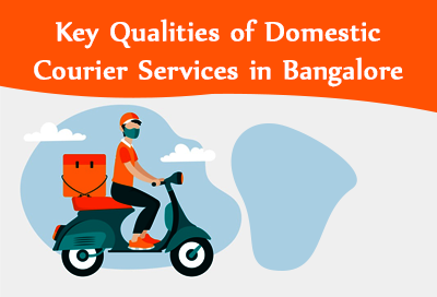 7 Key Qualities Of Domestic Courier Services In Bangalore 