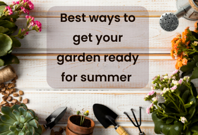 10 Best Ideas To Get Your Garden Ready In Summer