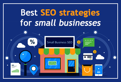 Best Local SEO Strategies For Small Businesses