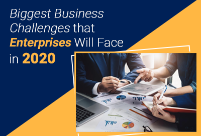 5 Business Challenges That Entrepreneurs Will Face in 2020