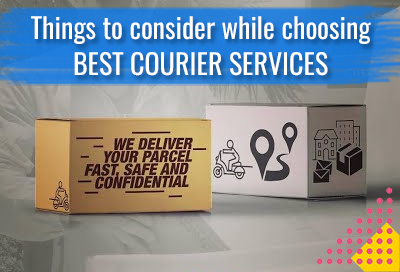 Do And Donts While Choosing Best Courier Services