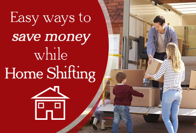 9 Tips To Save Money While Home Shifting