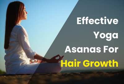 7 Effective Yoga Asanas For Hair Growth