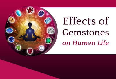 Know How Gemstones Make Positive Effect On Human Life