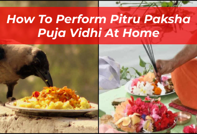 How To Perform Pitru Paksha Puja Vidhi At Home