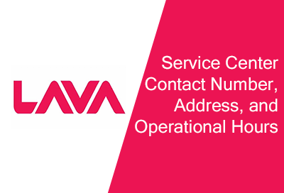 Lava Mobile Service Center Contact Number Address and Operational Hours