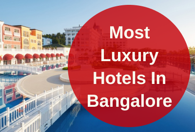 10 Most Expensive Hotels in Bangalore