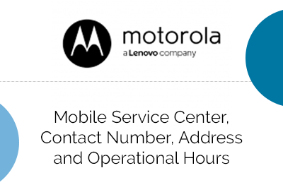 Motorola Mobile Service Center Contact Number Address and Operational Hours