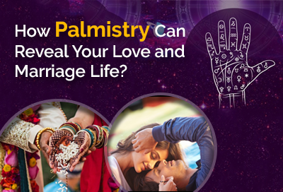 How Palmistry Can Reveal Your Love and Marriage Life