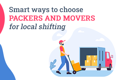 How To Plan Local Shifting With Best Packers and Movers