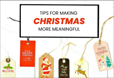 Effective Ways To Make Christmas More Meaningful