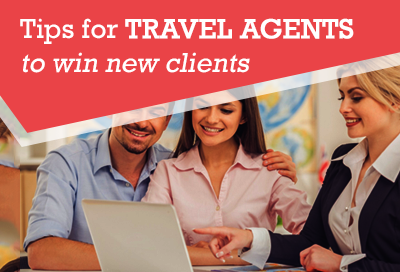 Best Tips For Travel Agents to Win New Customers